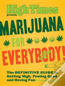 Marijuana For Everybody!