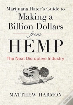 Capa do artigo Marijuana Hater'S Guide To Making A Billion Dollars From Hemp