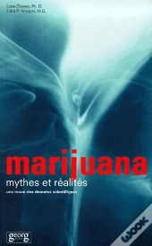 Marijuana ; Mythes Et Realites