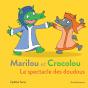 Marilou Et Crocolou ; Le Spectacle Des Doudous - Preview