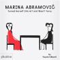 Marina Abramovic Turned Herself Into Art And Wasn'T Sorry. - Preview