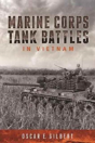 Marine Corps Tank Battles In Vietnam - Preview