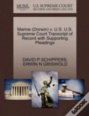 Capa do artigo Marine (Dorwin) V. U.S. U.S. Supreme Court Transcript Of Record With Supporting Pleadings