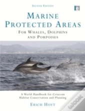 Marine Protected Areas For Whales, Dolphins And Porpoises