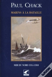 Marins A La Bataille Mers Du Nord T.4 ; 1914-1918