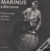 Marinus Et Marianne ; Photomontages Satiriques 1932-1940