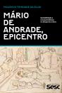 Mário De Andrade, Epicentro - Preview