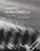 Mario Giacomelli - Figure/Ground