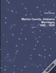 Marion County, Alabama, Marriages, 1887 - 1930