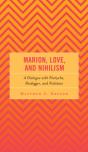 Marion, Love, And Nihilism - Preview