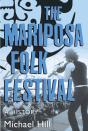 Mariposa Folk Festival - Preview
