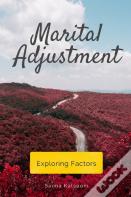 Marital Adjustment - Exploring Factors