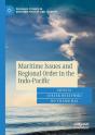 Maritime Issues And Regional Order In The Indo-Pacific - Preview