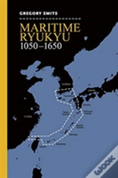 Maritime Ryukyu, 1050-1650