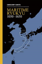 Maritime Ryukyu, 1050-1650 - Preview