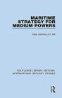 Maritime Strategy For Medium Powers - Preview