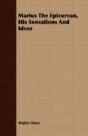 Marius The Epicurean, His Sensations And - Preview