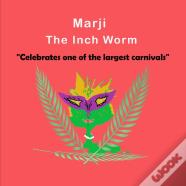 Marji The Inch Worm