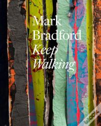 Mark Bradford: Keep Walking