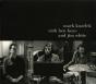 Mark Kozelek With Ben Boye And Jim White - CD - Preview