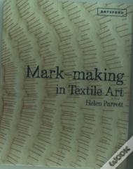 Mark-Making In Textile Art