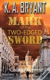 Mark Of The Two-Edged Sword: Caleb Promi