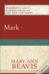 Mark (Paideia: Commentaries On The New Testament)