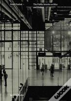 Mark Pimlott - The Public Interior As Idea And Project