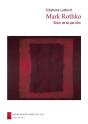 Mark Rothko, Rêver De Ne Pas Être - Preview