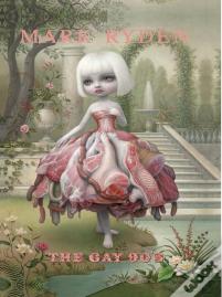 Mark Ryden ; The Gay 90'S