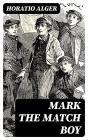 Mark The Match Boy - Preview