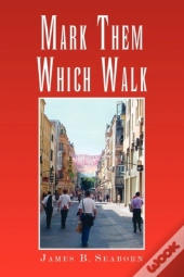 Mark Them Which Walk