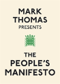 Mark Thomas Presents The People'S Manifesto - Preview
