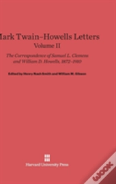 Mark Twain-Howells Letters, Volume Ii