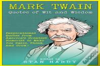 Mark Twain Quotes Of Wit And Wisdom