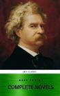 Mark Twain: The Complete Novels (Xvii Classics) (The Greatest Writers Of All Time) Included Bonus + Active Toc - Preview