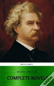 Capa do artigo Mark Twain: The Complete Novels (Xvii Classics) (The Greatest Writers Of All Time) Included Bonus + Active Toc