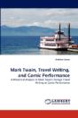 Mark Twain, Travel Writing, And Comic Performance - Preview