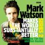 Mark Watson Makes The World Substantially Better Series 2 - Preview