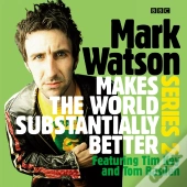 Mark Watson Makes The World Substantially Better Series 2