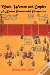 Mark, Women And Empire: A Korean Postcol