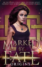 Marked By Fate: Origins - Preview