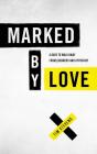 Marked By Love - Preview
