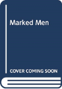 Marked Men - Preview