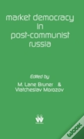 Market Democracy In Post-Communist Russi
