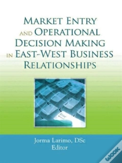 Capa do artigo Market Entry And Operational Decision Making In East-West Business Relationships