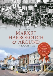 Capa do artigo Market Harborough & Around Through Time