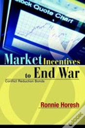 Capa do artigo Market Incentives To End War:Conflict Reduction Bonds