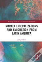 Market Liberalizations And Emigration From Latin America