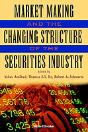 Market Making And The Changing Structure Of The Securities Industry - Preview